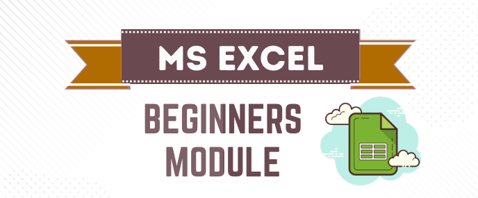 MS Excel Beginners Module